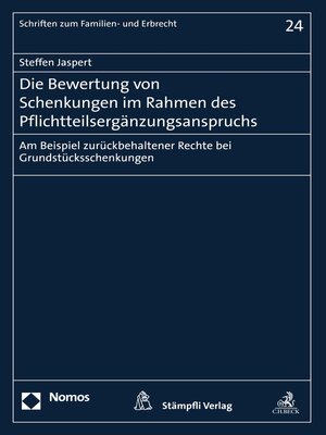 cover image of Die Bewertung von Schenkungen im Rahmen des Pflichtteilsergänzungsanspruchs